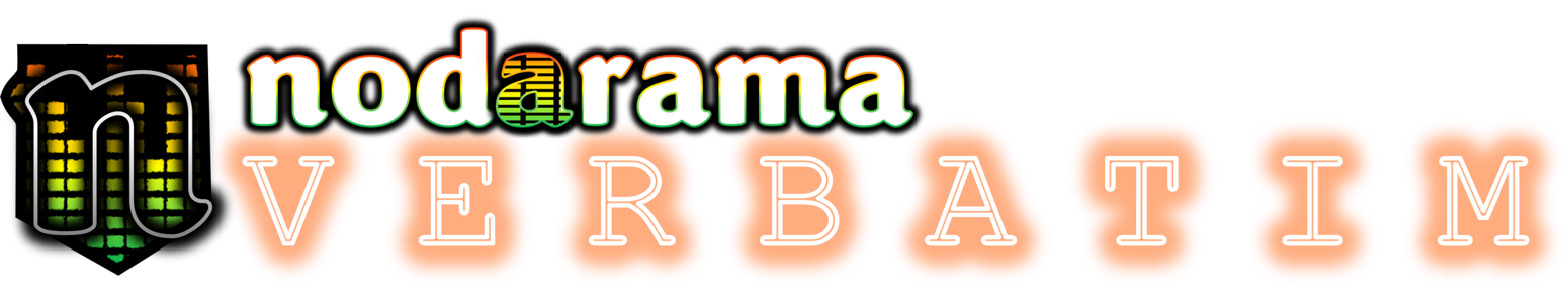 Nodarama Verbatim